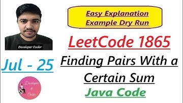 Finding Pairs With a Certain Sum | Leetcode 1865 | Hash Table | Java Code | Developer Coder