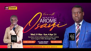 APOSTLE AROME OSAYI || ENGAGING GOD || 31ST MARCH 2021