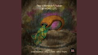 Waking Life (Paul Lennar Remix) - Alex Villanueva, Kaban