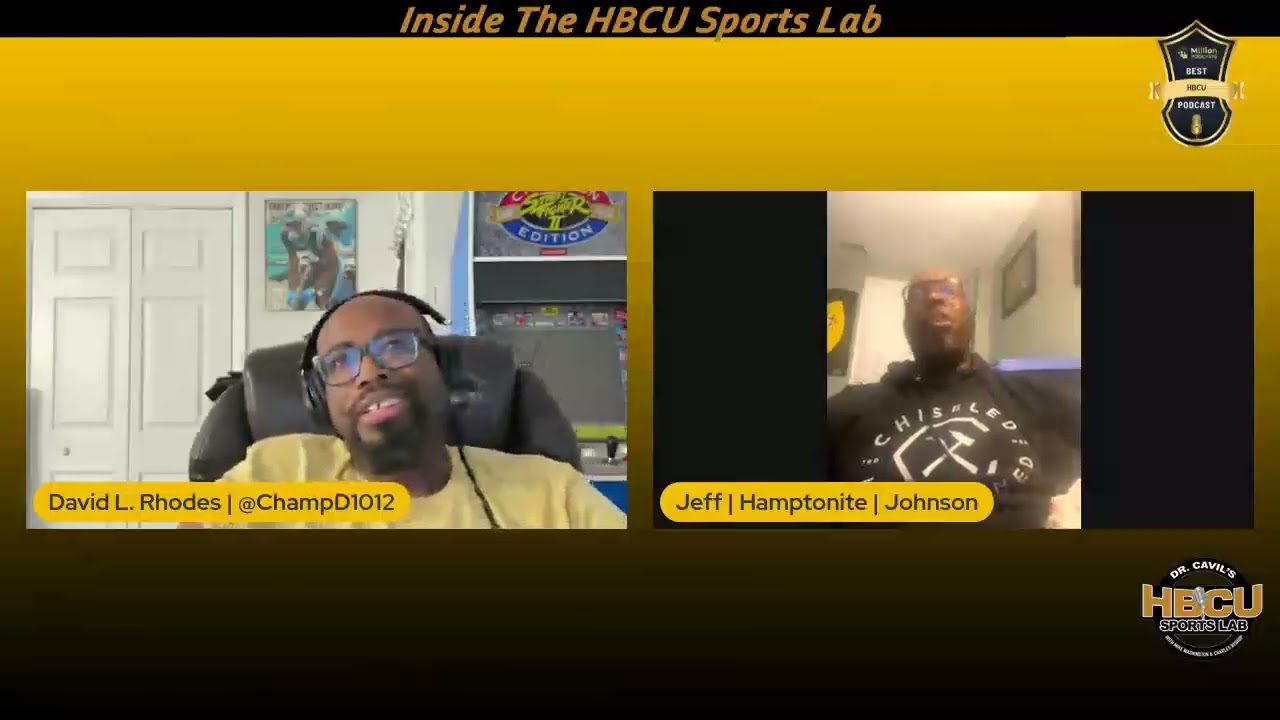 Ep 736, Dr. Cavil's Inside the HBCU Sports Lab w/ David L. Rhodes, Jeff Johnson and Brandon King