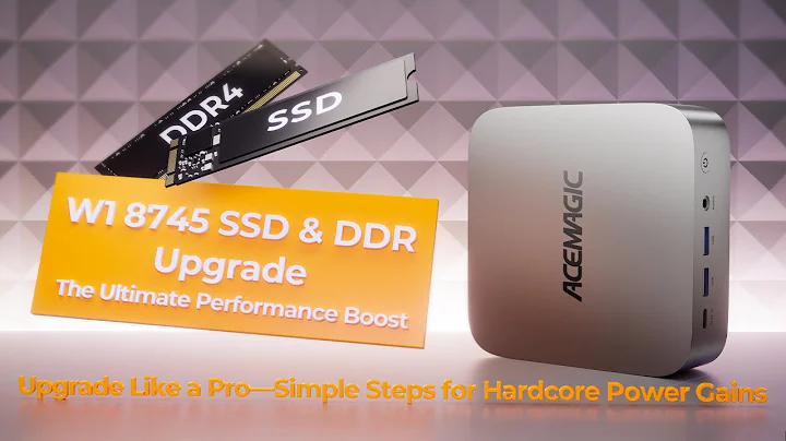 A Beginner’s Guide: How to Upgrade SSD & DDR RAM in Acemagic W1 8745HS for Faster Performance