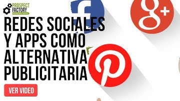 Redes sociales y apps móviles como alternativa publicitaria | Prospect Factory