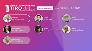Int'l Thyroid Tumor Board w/ Dr. Tuttle (June 2026)