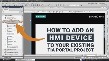 How to Add an HMI DEVICE to your existing TIA Project (TIA Portal Course)