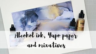 Alcohol ink and mixatives on Yupo paper
