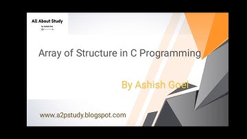 Array of Structure - Structure in C language in Hindi by Ashish Goel