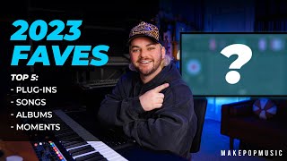My 2023 Favorites (My Top Plug-ins, Songs, Albums, Moments, Achievements Of 2023)