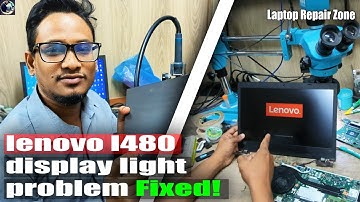 Lenovo L480 laptop no backlight | display light problem Fixed!
