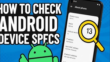 Hoe controleer ik de specificaties van een Android-apparaat?