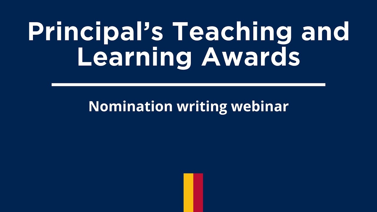 Principal's Teaching and Learning Awards -  Nomination Writing Webinar