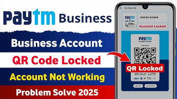 Paytm Business Account Not Working Problem Solve 2025 | Paytm Business Qr Code Locked