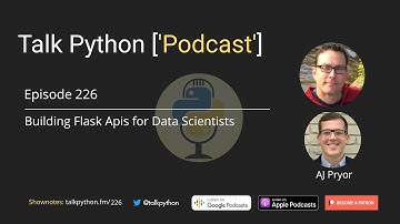 #226 Building Flask APIs for Data Scientists -  Talk Python to Me Podcast