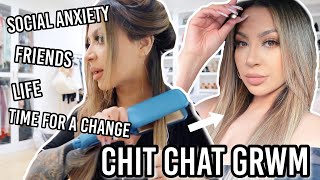 CHIT CHAT GRWM: MY ANXIETY IS TAKING OVER MY LIFE..