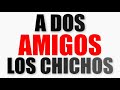 Ａ ＤＯＳ ＡＭＩＧＯＳ - BARROSO (Versión Original de 🅻🅾🆂 🅲🅷🅸🅲🅷🅾🆂) (𝑳𝑬𝑻𝑹𝑨) 𝙇𝙮𝙧𝙞𝙘𝙨