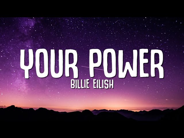 Billie Eilish - Your Power (Lyrics) class=