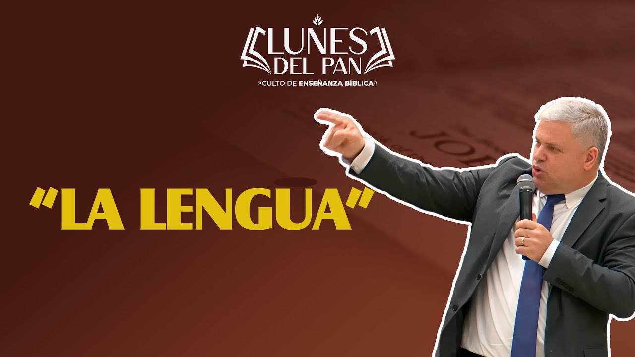 La Lengua | Pastor Antonio Osmar | lunes del Pan - 07/04/2025