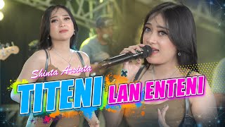 Shinta Arsinta - Titeni Lan Enteni (Official Music Video) | STAR MUSIC