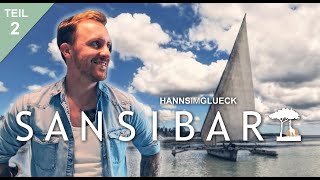 SANSIBAR | Travelogue: Teil 2 #Hannsimglueck