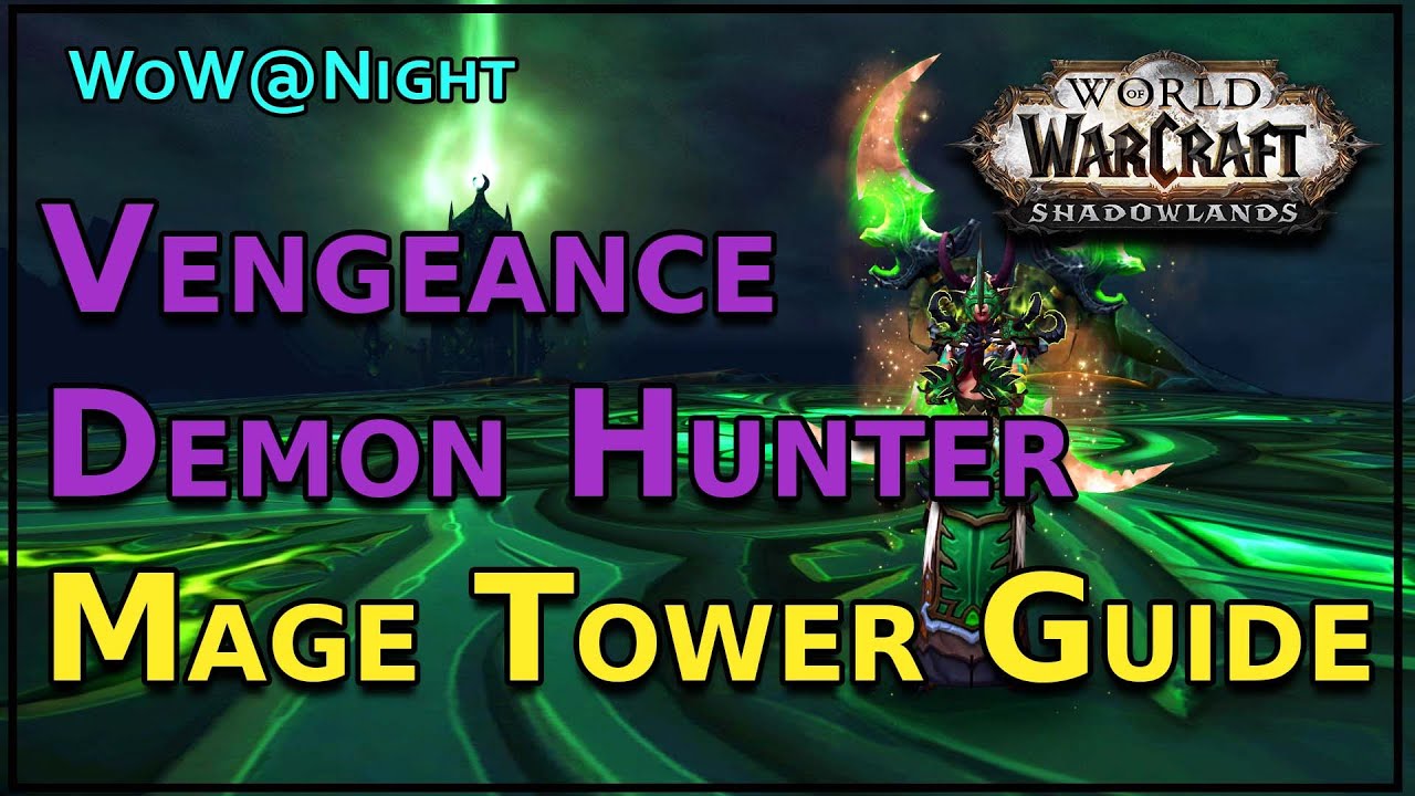 Vengeance Demon Hunter Mage Tower Guide - YouTube