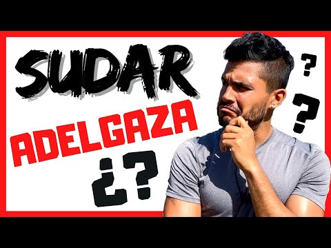 SUDAR ADELGAZA? 🤔 | Todo lo que hay que saber! ✅❌