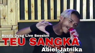 Rusdy Oyag Live Session | Teu Sangka - Abiel Jatnika