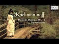 Rachmaninoff: Moments Musicaux Op. 16 and Transcriptions