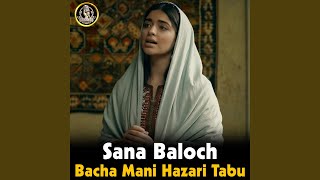 Bacha Mani Hazageen Tappan (Balochi)