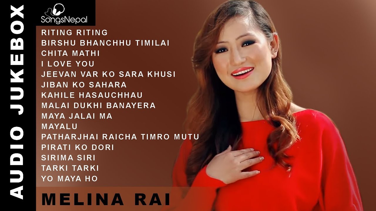 Melina Rai Songs Audio Jukebox Hit Nepali Songs Collection Melina nepali-audio-12-song-youtube