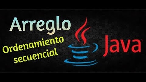 Ordenamiento de un arreglo (menor a mayor y mayor a menor) en Java.