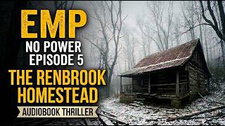 Renbrook Homestead | Post Apocalyptic EMP Audiobook | Episode 5 - Hunted