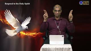 Respond to the Holy Spirit - A talk by Godfrey Pereira