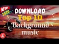 Top 10 Copyright free Background Music 2020 Part 2