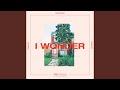 I Wonder (feat. Emily C. Browning, Marie Dahlstrom, The Naked Eye, Emmavie Mbongo, Dani Murcia)