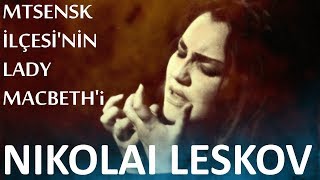 "Mtsensk İlçesi’nin Lady Macbeth’i" Nikolai Leskov sesli kitap tek parça Akın ALTAN "Mtsensk İlçesi’nin Lady Macbeth’i" Nikolai Leskov sesli kitap tek parça Akın ALTAN