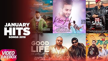 January Hit Songs 2018 | Parmish Verma | Mankirt Aulakh | Kambi | Deep Jandu | Video Jukebox