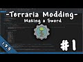 Terraria Modding Tutorial || #1 - Custom Sword