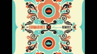 Vignette de la vidéo "The Submarines - 1940 (Amplive Remix)"