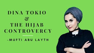 Thoughts on the Dina Tokio Hijab Controversy -Mufti Abu Layth
