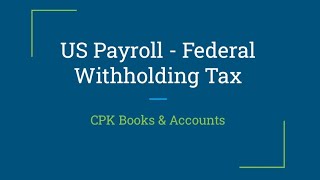 What is Federal Withholding Tax? | US Payroll Training