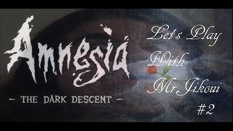 Amnesia: The Dark Descent Part 2 | Becoming Substantially More Unsettled