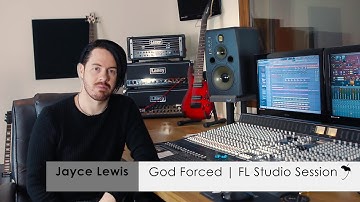 Jayce Lewis | God Forced (FL Studio Session)