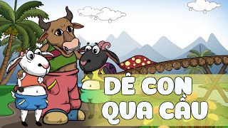 Dê Con Qua Cầu | Truyện thiếu nhi hấp dẫn | Truyện Ngụ Ngôn Việt Nam