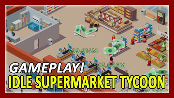Idle Supermarket Tycoon Gameplay Walkthrough (Android)