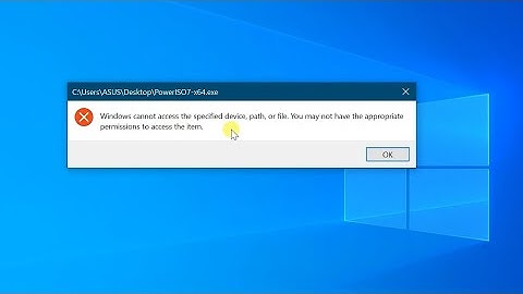 How to Fix Program or file Error "Windows cannot access the specified Device..." on windows 10