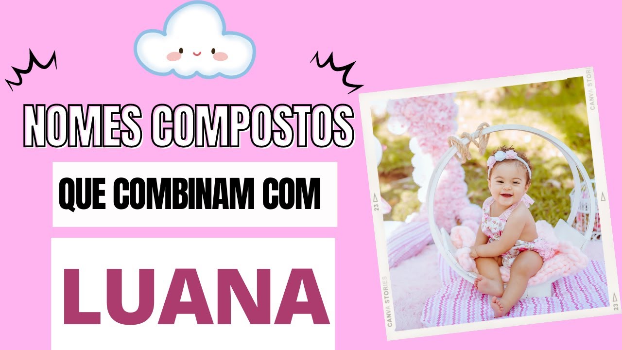 NOMES QUE COMBINAM COM LUANA - YouTube