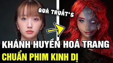 Tiktoker Khánh Huyền hoá trang ĐỈNH CAO khiến cư dân mạng GHÊ RỢN như xem phim KINH DỊ | TB Trends