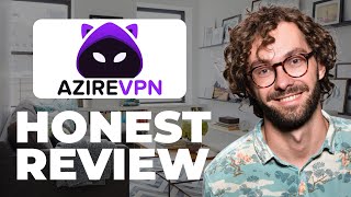 AzireVPN Honest Review - Watch Before Using screenshot 1