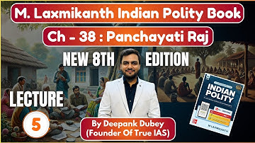 M. Laxmikanth Indian Polity | Chapter - 38 | Panchayati Raj | Part - 5 | True IAS and PCS