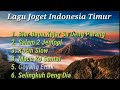 Kumpulan lagu joget indonesia timur terbaik paling enak didengar