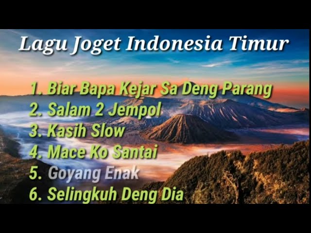 Kumpulan Lagu Joget Indonesia Timur Terbaik Paling Enak Didengar class=